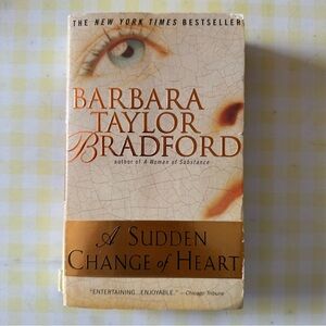 A Sudden Change of Heart by Barbara Taylor Bradford